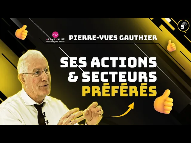 Pierre-Yves Gauthier : ses actions et secteurs préférés – 17 mai 2023